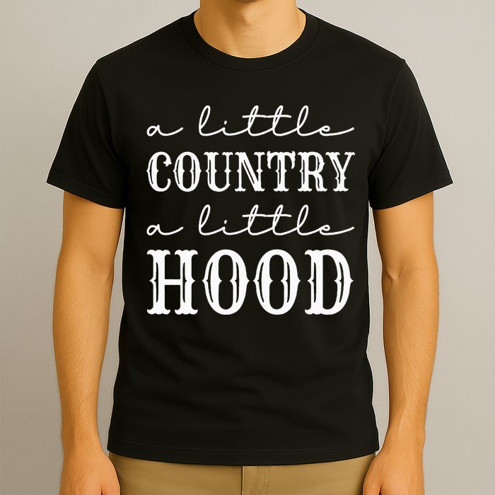 A Little Country A Little Hood Southern T-Shirt
