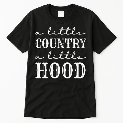 A Little Country A Little Hood Southern Tall T-Shirt