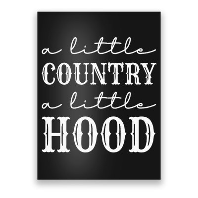 A Little Country A Little Hood Southern Poster