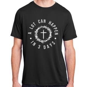 A Lot Can Happen In Three Days Adult ChromaSoft Performance T-Shirt