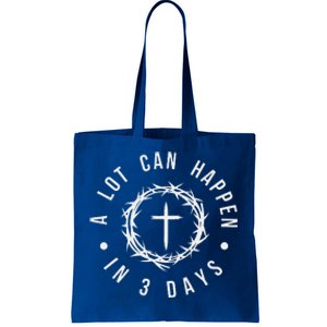 A Lot Can Happen In Three Days Tote Bag