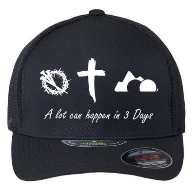 A Lot Can Happen In 3 Days Jesus Cross Easter Christian Flexfit Unipanel Trucker Cap