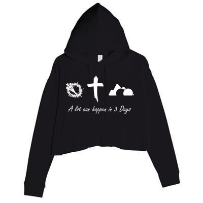 A Lot Can Happen In 3 Days Jesus Cross Easter Christian Crop Fleece Hoodie