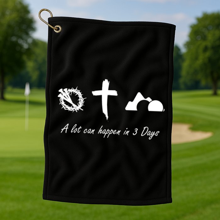A Lot Can Happen In 3 Days Jesus Cross Easter Christian Golf Towel