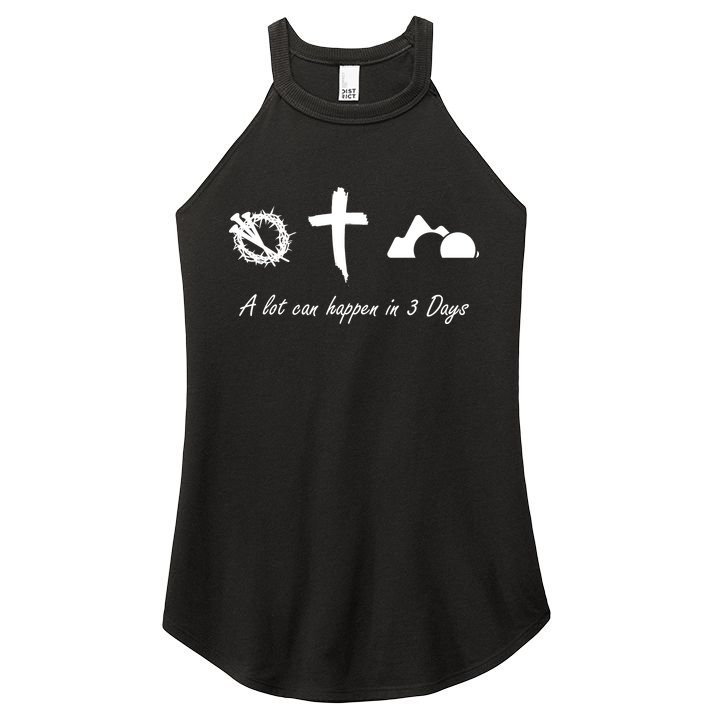 A Lot Can Happen In 3 Days Jesus Cross Easter Christian Women's Perfect Tri Rocker Tank