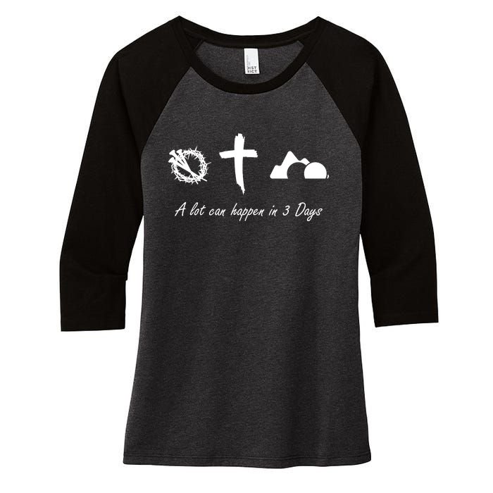 A Lot Can Happen In 3 Days Jesus Cross Easter Christian Women's Tri-Blend 3/4-Sleeve Raglan Shirt