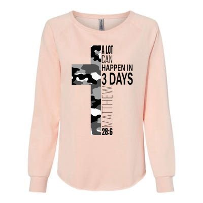 A Lot Can Happen In 3 Days Christian Easter Cross Womens California Wash Sweatshirt