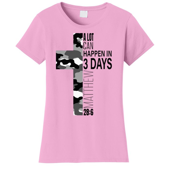 A Lot Can Happen In 3 Days Christian Easter Cross Women's T-Shirt