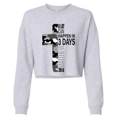 A Lot Can Happen In 3 Days Christian Easter Cross Cropped Pullover Crew