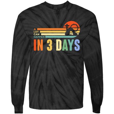 A Lot Can Happen In 3 Days Retro Vintage Sunset Tie-Dye Long Sleeve Shirt