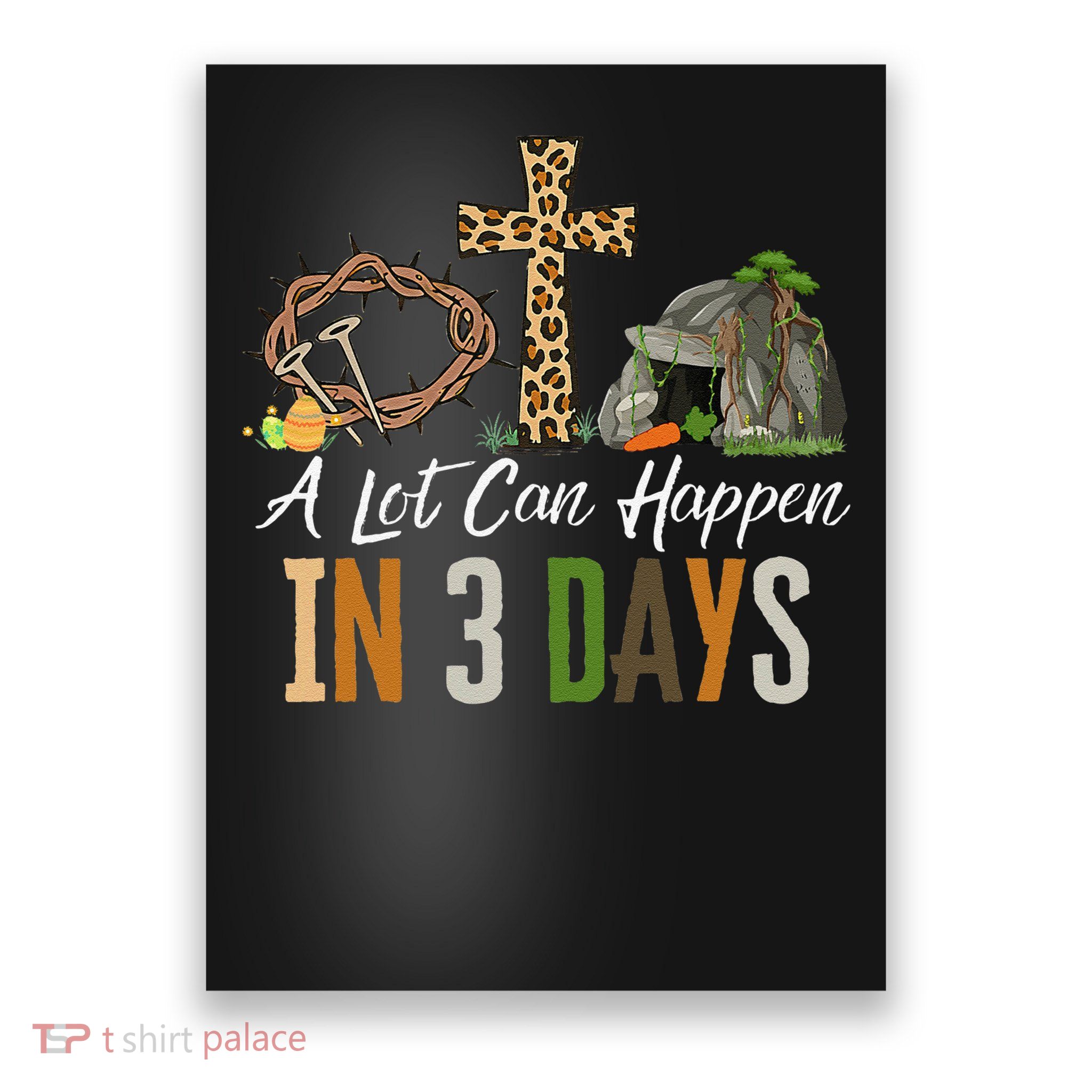 A Lot Can Happen In 3 Days Easter Religious Women Poster