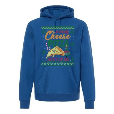 A Lovely Cheese Pizza Just For Me Alone Home Christmas Gift Premium Hoodie