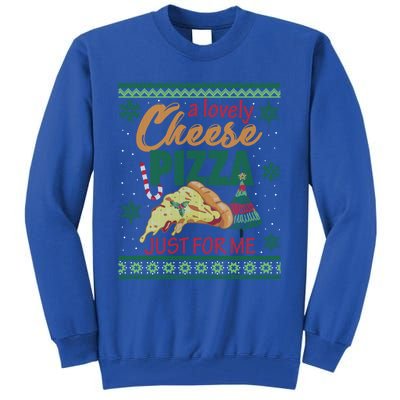 A Lovely Cheese Pizza Just For Me Alone Home Christmas Gift Tall Sweatshirt