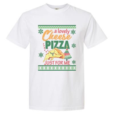 A Lovely Cheese Pizza Just For Me Alone Home Christmas Gift Garment-Dyed Heavyweight T-Shirt