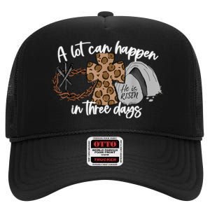 A Lot Can Happen In Three Days Women Men Christian Easter High Crown Mesh Back Trucker Hat