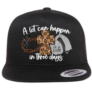 A Lot Can Happen In Three Days Women Men Christian Easter Flat Bill Trucker Hat