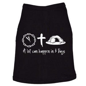 A Lot Can Happen In 3 Days Easter Day Jesus Cross Christian Doggie Tank