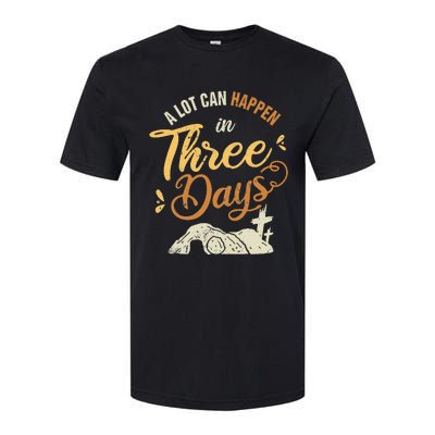 A lot Can Happen In 3 Day Easter Christian Softstyle CVC T-Shirt