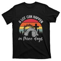 A Lot Can Happen In Three Days Easter Jesus T-Shirt