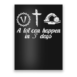 A Lot Can Happen 3 Days Easter Religious Christian Mn Women Poster