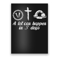 A Lot Can Happen 3 Days Easter Religious Christian Mn Women Poster