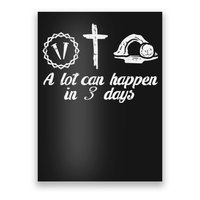 A Lot Can Happen 3 Days Easter Religious Christian Mn Women Poster