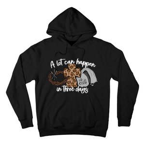 A Lot Can Happen In Three Days Women Christian Easter Hoodie