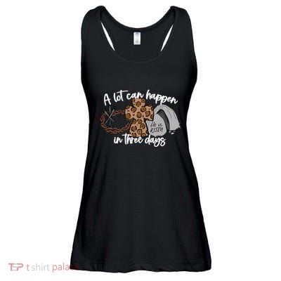 A Lot Can Happen In Three Days Women Christian Easter Ladies Essential Flowy Tank