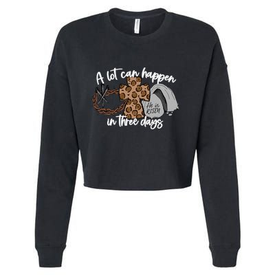 A Lot Can Happen In Three Days Women Christian Easter Cropped Pullover Crew