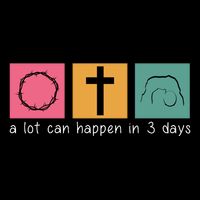 A Lot Can Happen In 3 Days Easter 7-Panel Snapback Hat