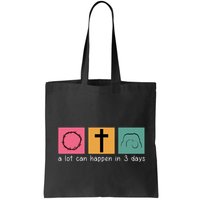 A Lot Can Happen In 3 Days Easter Bag