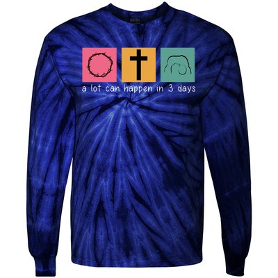 A Lot Can Happen In 3 Days Easter Tie-Dye Long Sleeve Shirt