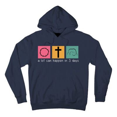 A Lot Can Happen In 3 Days Easter Tall Hoodie