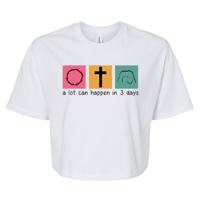 A Lot Can Happen In 3 Days Easter Bella+Canvas Jersey Crop Tee