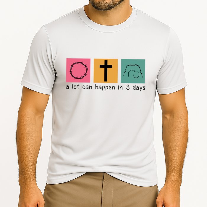A Lot Can Happen In 3 Days Easter Performance Shirt