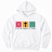 A Lot Can Happen In 3 Days Easter Hoodie