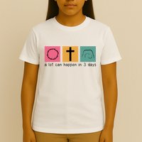 A Lot Can Happen In 3 Days Easter T-Shirt
