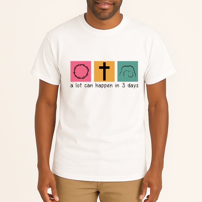 A Lot Can Happen In 3 Days Easter Tall T-Shirt