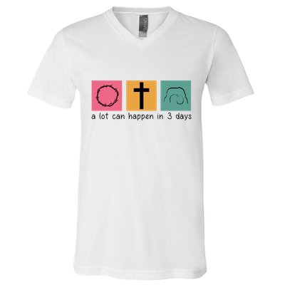 A Lot Can Happen In 3 Days Easter V-Neck T-Shirt
