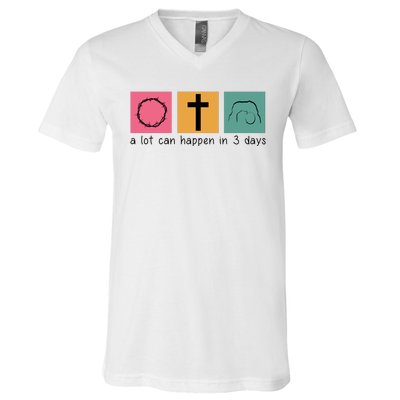 A Lot Can Happen In 3 Days Easter V-Neck T-Shirt