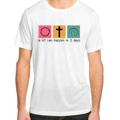 A Lot Can Happen In 3 Days Easter Adult ChromaSoft Performance T-Shirt