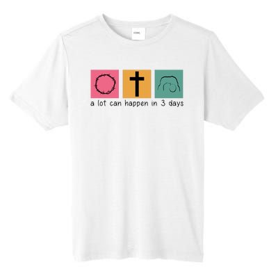 A Lot Can Happen In 3 Days Easter Tall Fusion ChromaSoft Performance T-Shirt