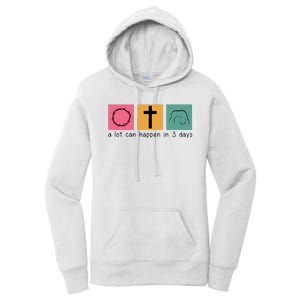 A Lot Can Happen In 3 Days Easter Women's Pullover Hoodie