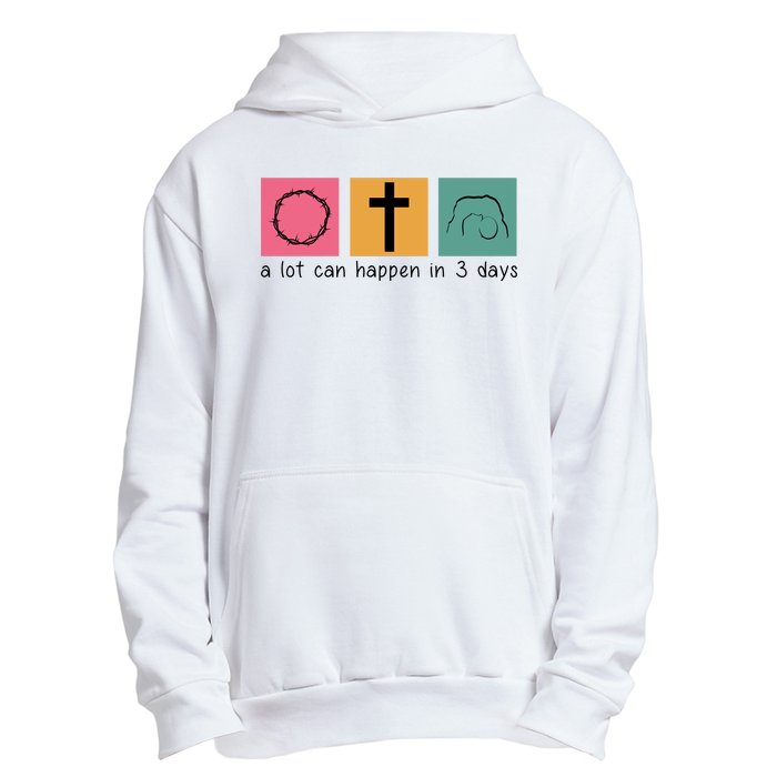 A Lot Can Happen In 3 Days Easter Urban Pullover Hoodie