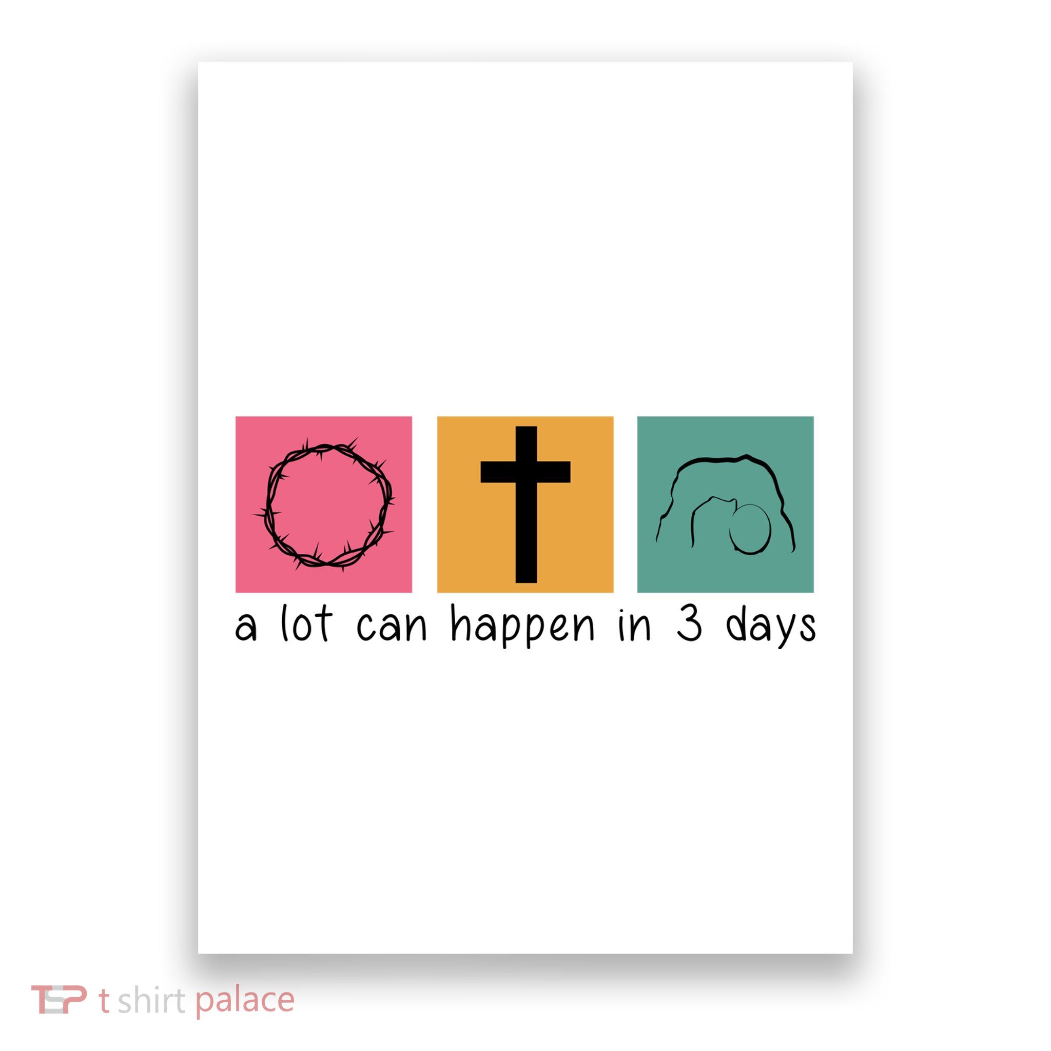 A Lot Can Happen In 3 Days Easter Poster