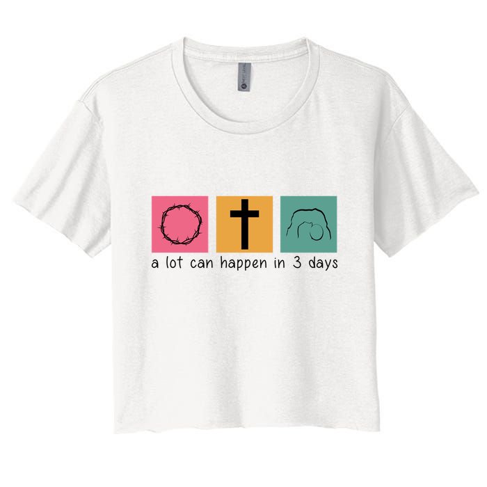 A Lot Can Happen In 3 Days Easter Crop Top