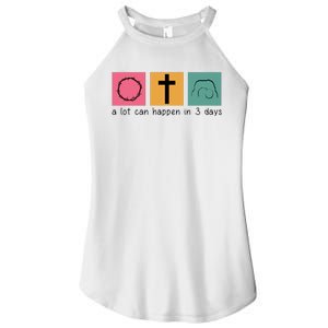 A Lot Can Happen In 3 Days Easter Women's Perfect Tri Rocker Tank