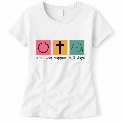 A Lot Can Happen In 3 Days Easter Womens T-Shirt