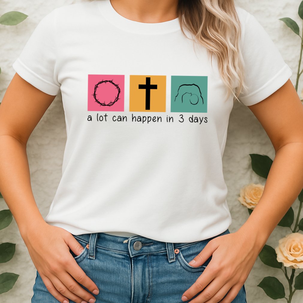A Lot Can Happen In 3 Days Easter Womens T-Shirt