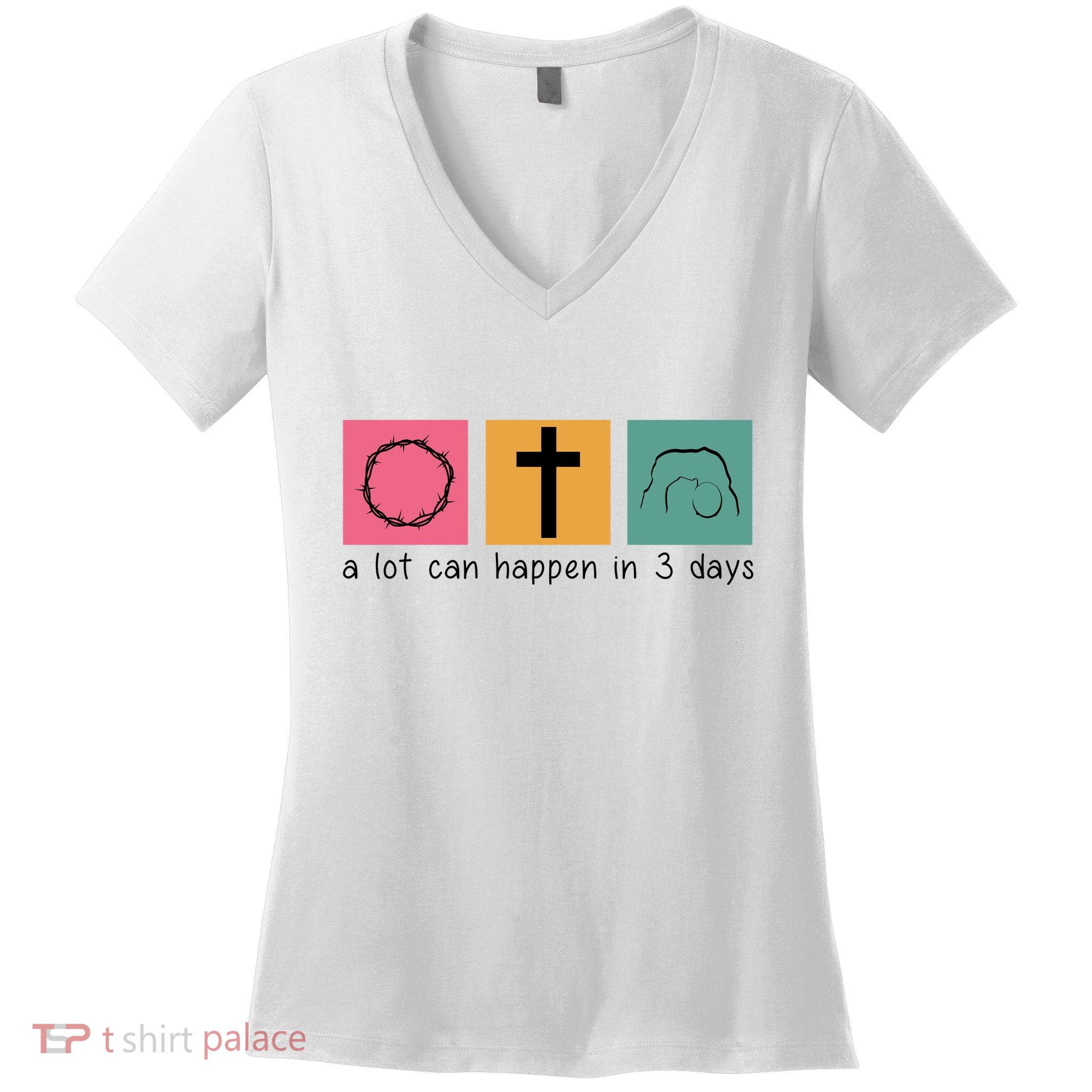 A Lot Can Happen In 3 Days Easter Women's V-Neck T-Shirt